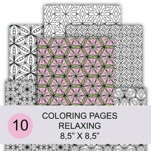 May include: Ten coloring pages with various geometric patterns in black and white, and a pink and green floral design. The pages are 8.5" x 8.5" and labeled "Coloring Pages Relaxing".