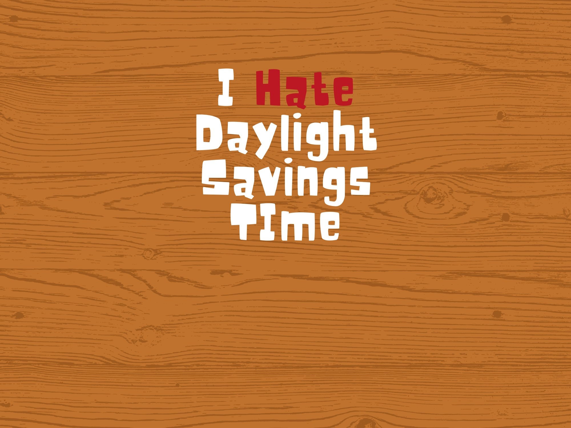 I Hate Daylight Savings Svg, Funny Daylight Savings Svg, Daylight