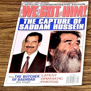 WE GOT HIM Capture of Saddam Hussein Special Magazine 2004