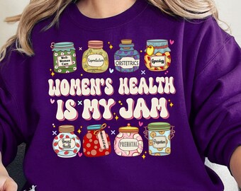 Women's Health Nurse Sweatshirt: Ob/Gyn Gift