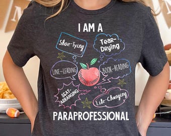 Paraprofessional Appreciation Shirt: Teacher Aide Gift, Soft Cotton Tee