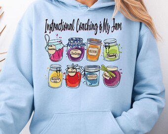 Instructional Coaching Is My Jam Hoodie Instructional Coach Love Gift Instructional Specialist Hoodie Instructional Coach Hoodie For Teacher