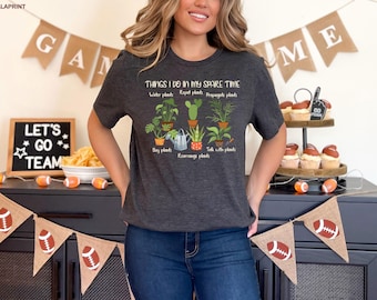 T-shirt de jardinage amusant : ce que je fais pendant mon temps libre