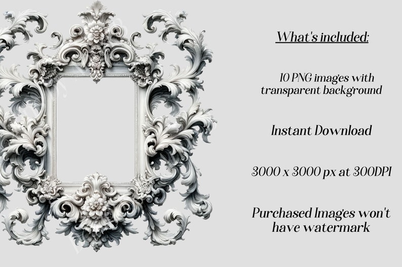 May include: A set of 10 digital images featuring a white ornate frame with intricate details. The images are 3000 x 3000 pixels at 300 DPI and have a transparent background.  What's included: 10 PNG images with transparent background Instant Download 3000 x 3000 px at 300DPI Purchased Images won't have watermark