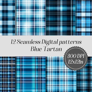 May include: Twelve seamless digital patterns featuring blue tartan plaid designs. Each pattern is 12x12 inches and 300 DPI.