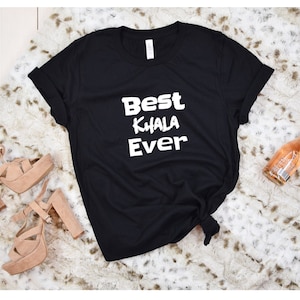 Best Khala Shirt l Best Khala Ever l Gift For Masi l Khala Gift, Desi