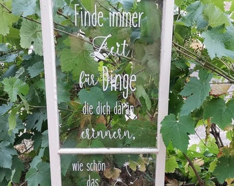 Aufkleber " Finde immer Zeit" Deko-Fenster | Fensterspruch | altes Fenster | Gartendeko