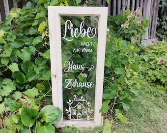 Sticker "Love makes a house" | old window | garden decoration