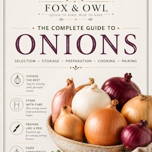 May include: A kitchen guide titled Fox & Owl The Complete Guide to Onions featuring text on selection, storage, preparation, cooking, and pairing. A ceramic bowl holds various whole white, yellow, and red onions alongside sliced onion rings.