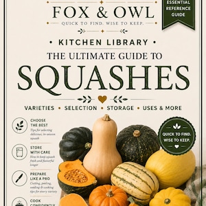 May include: A Fox & Owl Kitchen Library reference guide titled The Ultimate Guide to Squashes. The poster features various whole and halved squashes in green, orange, and yellow, with text detailing varieties, selection, storage, and cooking tips.