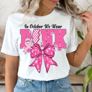 In October We Wear Pink Png, Breast Cancer Awareness Png, Breast Cancer Png, Awareness Ribbon Png, Pink Ribbon, Breast Cancer Shirt Design