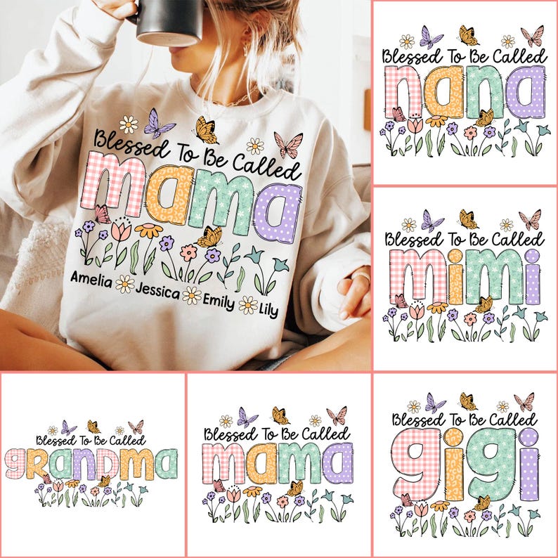 Puede incluir: Una sudadera blanca con un dise&ntilde;o floral y el texto "Blessed To Be Called mama" en letras de colores de patchwork. Los nombres Amelia, Jessica, Emily y Lily est&aacute;n escritos debajo del texto principal.