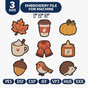 May include: A digital embroidery file set featuring nine autumn-themed designs including a maple leaf, coffee cup, pumpkin, mug with whipped cream, plaid scarf, candle, acorn, robin, and hedgehog. Text reads EMBROIDERY FILE FOR MACHINE 1" 2" 3".