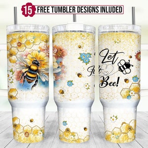 Let it Bee 40oz Tumbler Wrap - PNG Tumbler Design Sublimation Designs Downloads- Inspirational Seamless Sublimation Tumbler with Handle Wrap