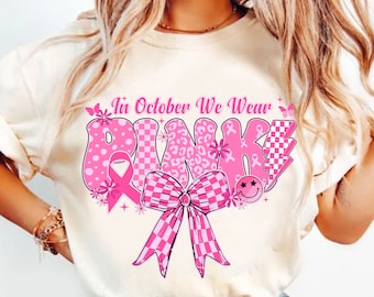 In October We Wear Pink Png, Breast Cancer Awareness Png, Breast Cancer Png, Awareness Ribbon Png, Pink Ribbon, Breast Cancer Shirt Design