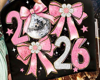 Pink Coquette New Year 2026 Png, Preppy New Years Bow Shirt Design, Hello 2026 Sublimation, Retro Disco Ball New Years Sublimation