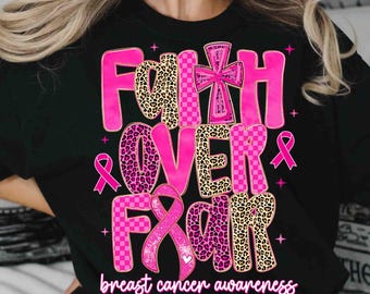 Faith Over Fear Breast Cancer Png, Breast Cancer Awareness Shirt, In October We Wear Pink Png, Breast Cancer Support Png, Pink Ribbon Png