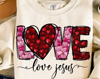 Love like jesus Valentine png, Valentines Sublimation Design, Valentine’s Day Sublimation Digital Download, Valentines shirt png,Faux Sequin