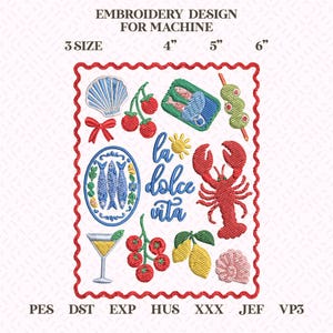 May include: An embroidery design for machine use featuring various Italian food illustrations, including a lobster, olives, lemons, and the phrase "la dolce vita." The design is framed with a red scalloped border and available in 3 sizes: 4", 5", and 6".