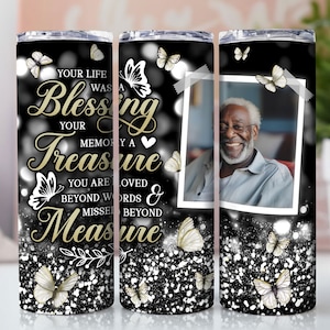 Memorial 20 oz skinny tumbler sublimation design Your life was a blessing Butterfly glitter Photo frame PNG Straight wrap download