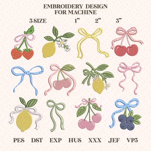 Pode incluir: Desenhos de bordado à máquina com motivos de frutas e laços coloridos. Os desenhos incluem morangos, limões, cerejas e mirtilos, cada um com um laço a condizer. Tamanhos: 2.5, 5.1 e 7.6 cm. O texto "EMBROIDERY DESIGN FOR MACHINE" está no topo.