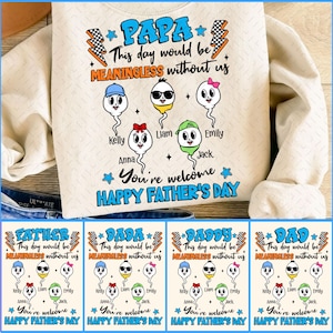 Funny Father&#39;s Day Png Bundle, This Day Would Be Meaningless Without Us You&#39;re Welcome Png, Sperm Father&#39;s Day , Gift For Dad, Digital File