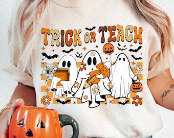 Teacher Halloween Png, Trick or Teach Png, Halloween Teacher Png, Funny Teacher Png, Ghost Teacher Pumpkin Png, Spooky Teacher Sublimation