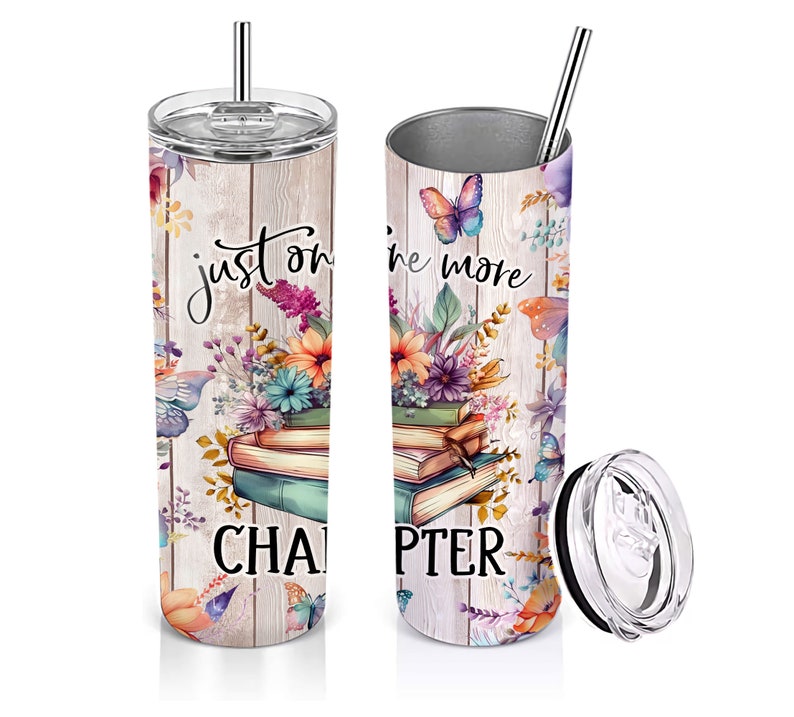 Just One More Chapter 20 oz Skinny Tumbler Wrap Designs - Tapered and Straight Template for Sublimation PNG for Straight/Tapered Tumbler PNG