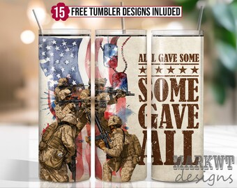 All Gave Some Some Gave All Sublimation Designs, Veteran Days 20oz Skinny Tumbler Wrap, Memorial Day, Patriotic Tumbler Wrap, Soldier Dad