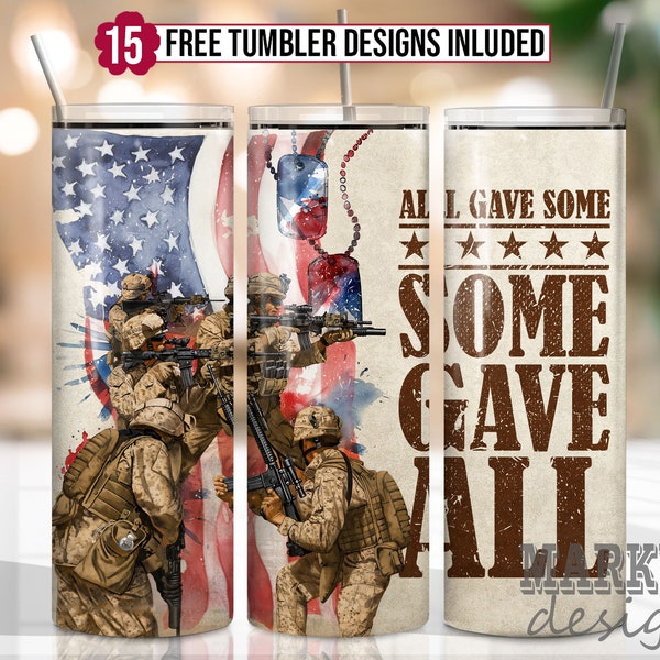 All Gave Some Some Gave All Sublimation Designs, Veteran Days 20oz Skinny Tumbler Wrap, Memorial Day, Patriotic Tumbler Wrap, Soldier Dad