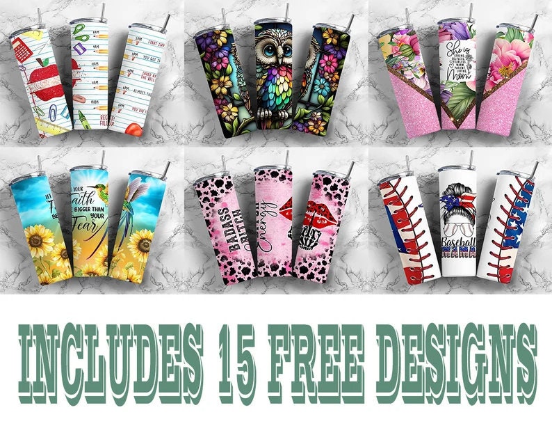 May include: A collage of 15 different designs for 20 oz tumblers. The designs include a variety of themes, such as school, faith, animals, and sports.  The text "INCLUDES 15 FREE DESIGNS" is at the bottom of the image.