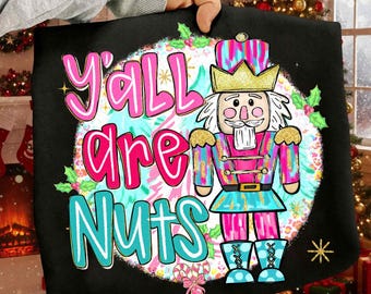 Retro Preppy Glitter Christmas PNG, Y’all Are Nuts Funny Nutcracker PNG, Colorful Xmas Sublimation Design, Trendy Holiday Instant Download