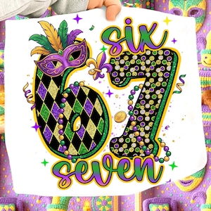 May include: A white graphic featuring the words "six seven" in a colorful design. The number "67" is decorated with a harlequin pattern, beads, and a Mardi Gras mask. The design includes purple, green, gold, and black accents.