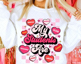 My Students Are Valentine png, Heart Candy Png, Positive Affirmations Candy Hearts, Teacher Valentines Day png Png, Gift For Teachers