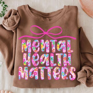 Mental Health Matters PNG, Mental Health Png, Mental Health Awareness PNG, Mental Health Floral Png, Mental Health Mom Png, Trending Png