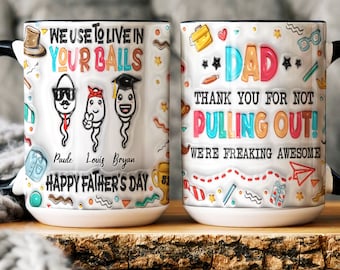 Taza 3D "Vivíamos en tus pelotas" para el Día del Padre, diseño de 11 oz, regalo inflado PNG personalizado para papá, nombres de niños personalizados digitalmente.