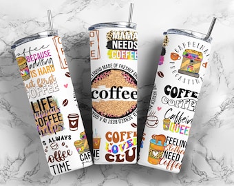 Funny Coffee Quotes Tumbler Wrap, 20oz Skinny Tumbler Sublimation Designs Tumbler PNG File Digital Download, Funny Coffee, Coffee Humor PNG
