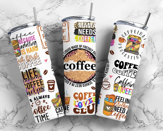 Funny Coffee Quotes Tumbler Wrap, 20oz Skinny Tumbler Sublimation Designs Tumbler PNG File Digital Download, Funny Coffee, Coffee Humor PNG