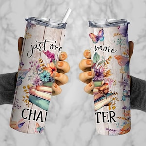 Just One More Chapter 20 oz Skinny Tumbler Wrap Designs - Tapered and Straight Template for Sublimation PNG for Straight/Tapered Tumbler PNG