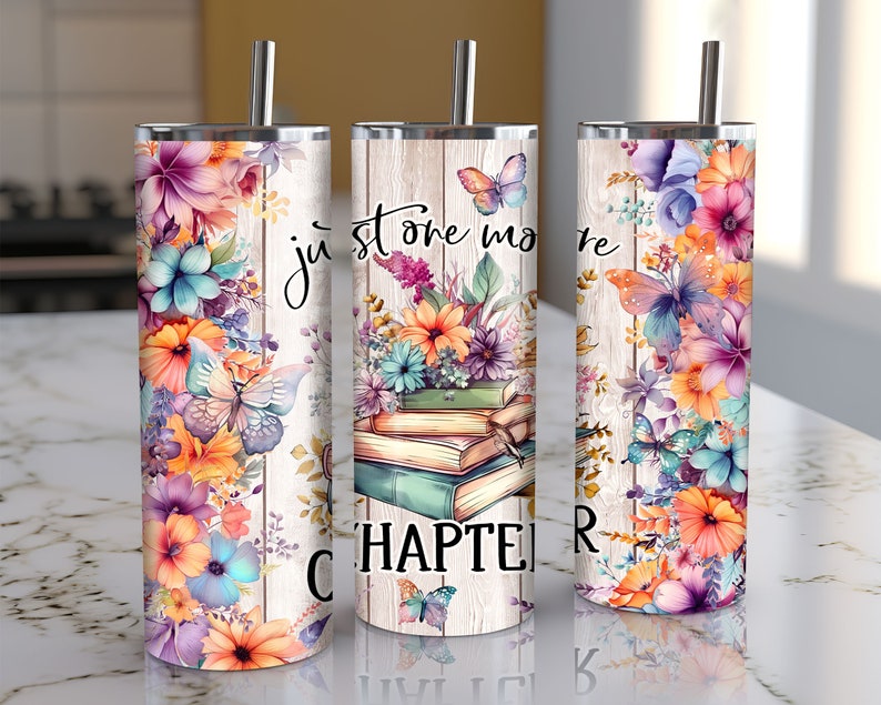 Just One More Chapter 20 oz Skinny Tumbler Wrap Designs - Tapered and Straight Template for Sublimation PNG for Straight/Tapered Tumbler PNG
