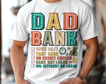 Bank of Dad Png, Father's Day Png, Funny Dad PNG, Fatherhood Png, Dad Life Png, Dad Shirt Design, Father's Day Gift, For Men, Dad Quotes