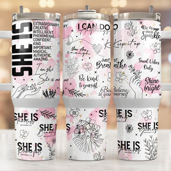 She Is Me Daily Affirmations 40oz Tumbler Design, Inspirational Woman Tumbler Wrap, Positive Affirmations Tumbler PNG Files Digital Download