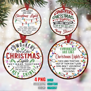 May include: Four round Christmas ornaments with a red and black plaid background. Each ornament features a white wooden plank with the text "Coworkers are like Christmas Lights" and a string of colorful Christmas lights. The text below the lights reads "They hang together, half of them don't work, some aren't very bright, but together they shine!"