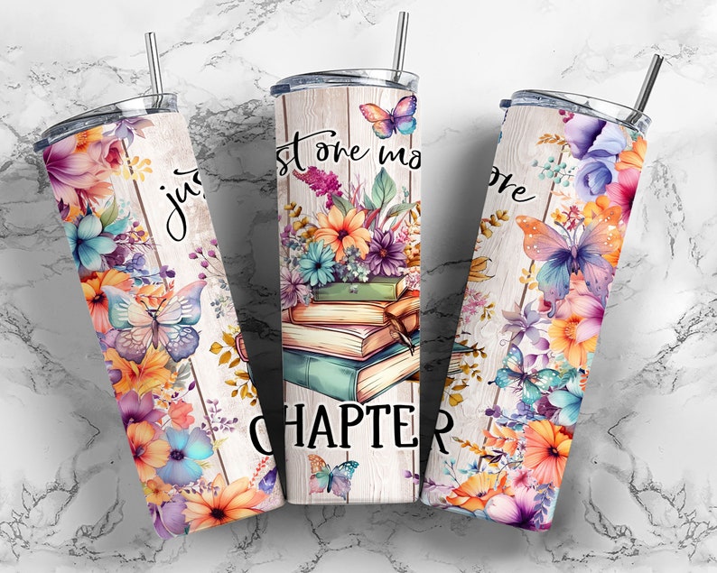 Just One More Chapter 20 oz Skinny Tumbler Wrap Designs - Tapered and Straight Template for Sublimation PNG for Straight/Tapered Tumbler PNG