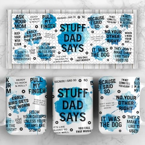 Stuff Dad Says Funny Mug Wrap For Men, 11oz and 15oz Mug Sublimation Design, Father&#39;s Day Men&#39;s Husband Sarcastic Mug PNG, Digital Download