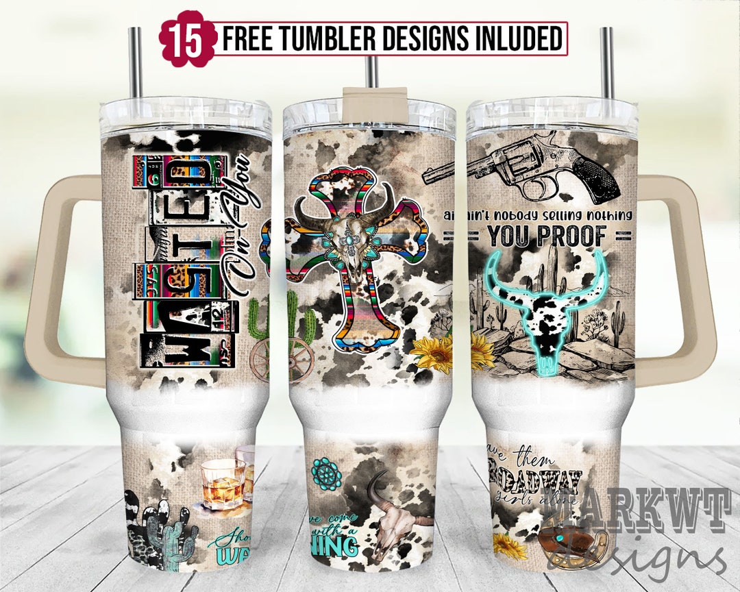 Wasted on You Western 40oz Quencher Tumbler Wrap/ PNG Tumbler Design ...