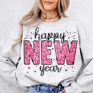Happy New Year PNG, Sequins Glitter Faux Sparkly Sublimation shirt design, Trendy New Years Eve Digital download, Hello 2025, New Year Party