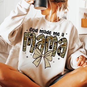 God made me a mama png, Mother Coquette Bow Png, Mama Duck Camo Png, Mama coquette camo bows png, Camo Mama Png, Mama Png, Mother Day Gift
