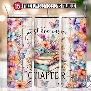 Just One More Chapter 20 oz Skinny Tumbler Wrap Designs - Tapered and Straight Template for Sublimation PNG for Straight/Tapered Tumbler PNG