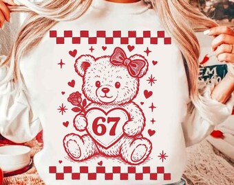 67 Valentines Teddy PNG, Funny Valentines Day, 67 Is My Valentine, Trendy, Popular, 67, Six Seven, Snarky, Coquette, Preppy DTF